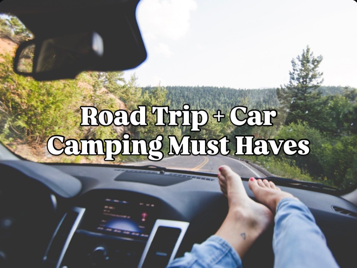 Road Trip + Car Camping&nbsp;Essentials